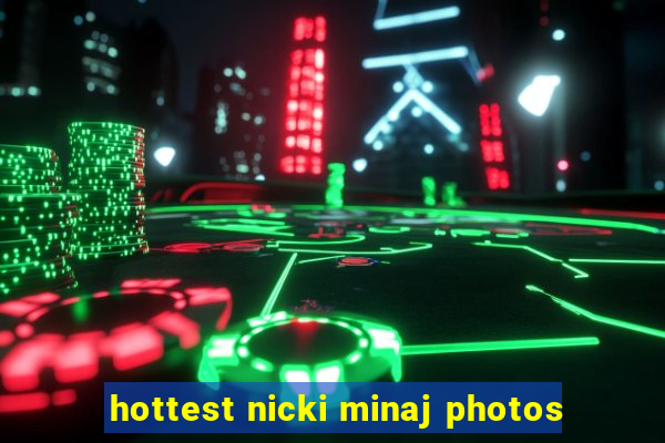 hottest nicki minaj photos